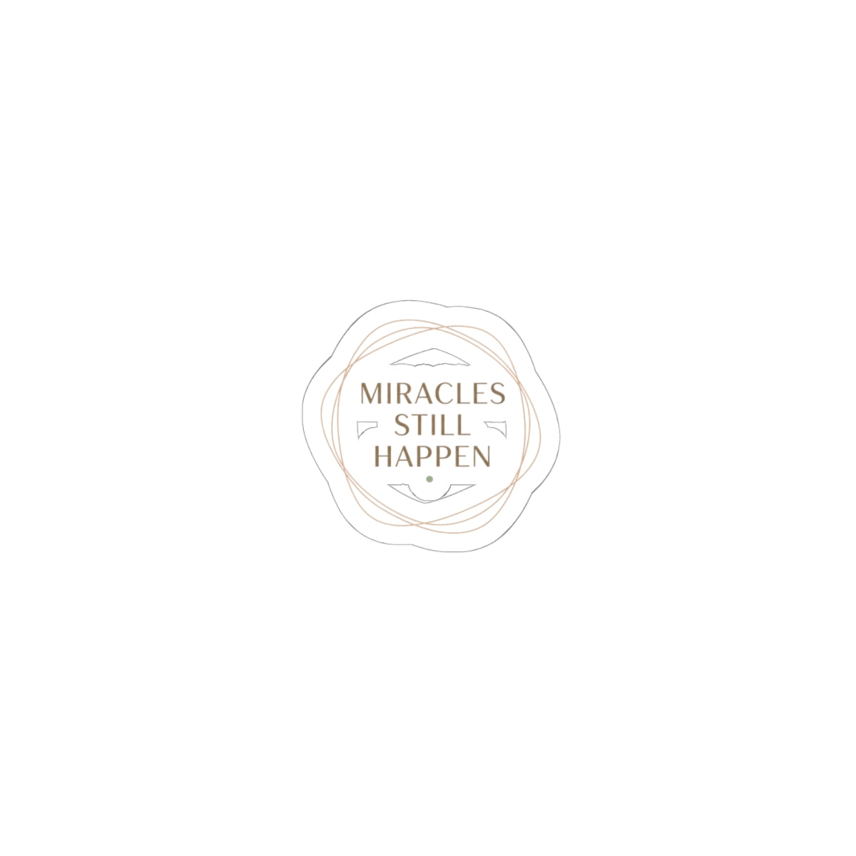 “Miracles Still Happen” Sticker | Minimal Slogan, Casual Vibes