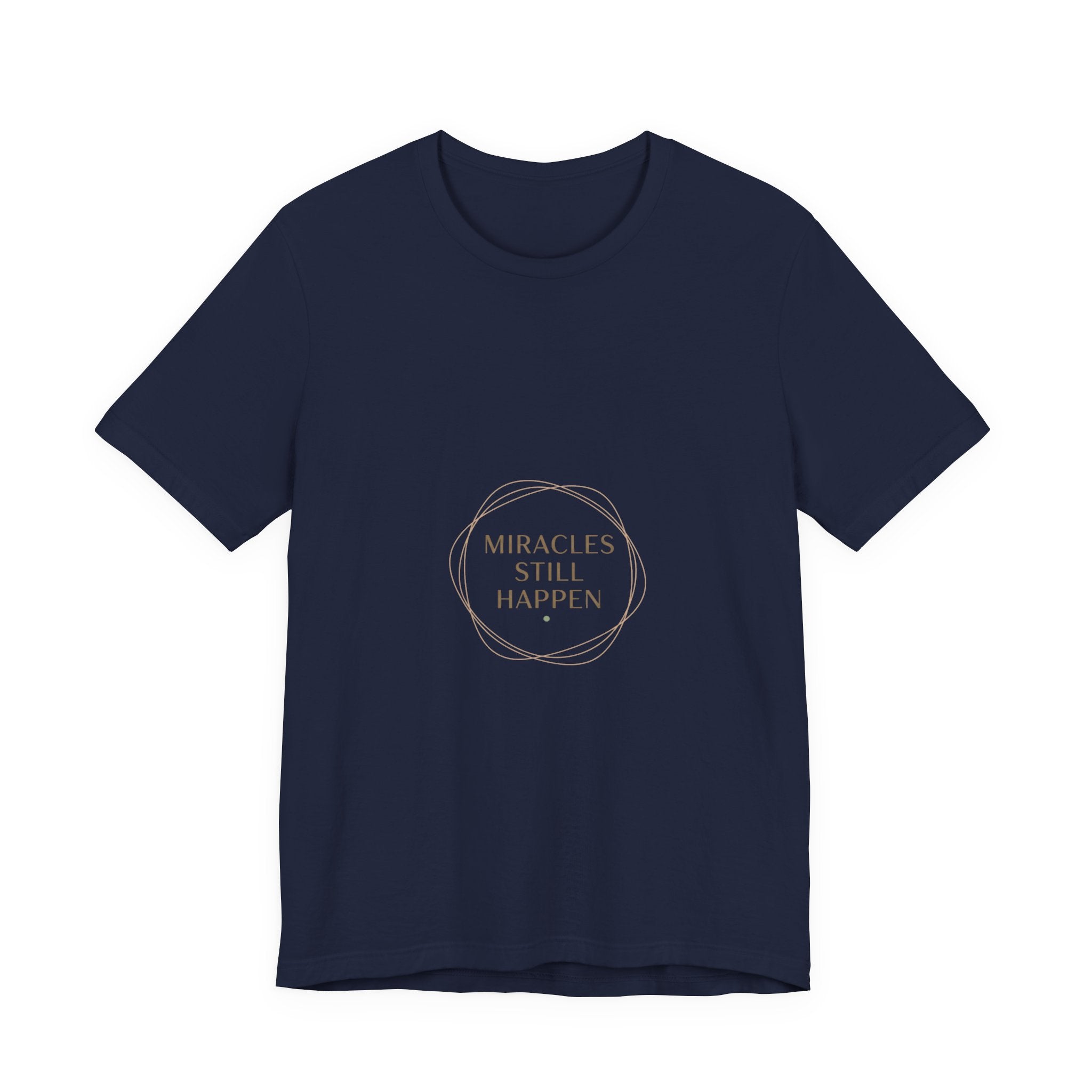 Miracles Still Happen T-Shirt | vibes t-shirt, minimal mood slogan
