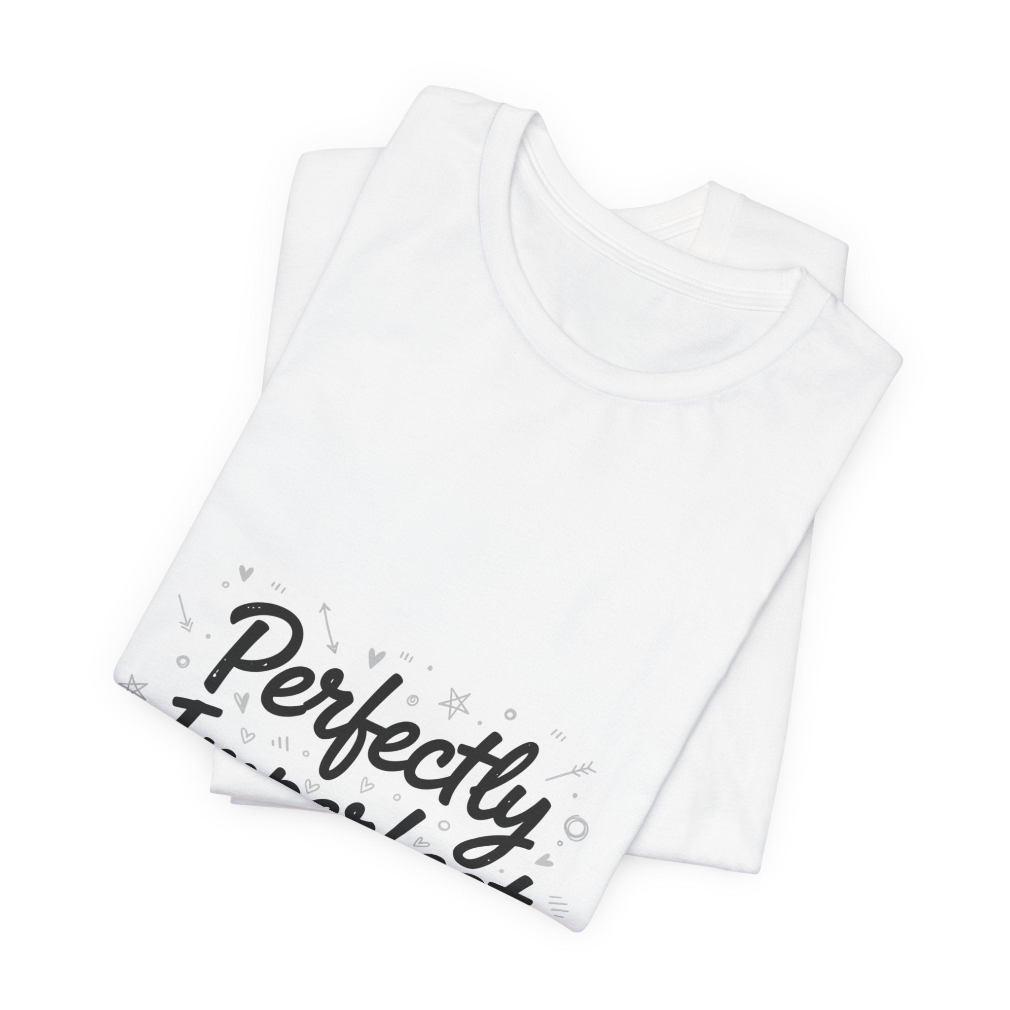 Perfectly Imperfect Tee | handwritten marker aesthetic, doodle quote tee