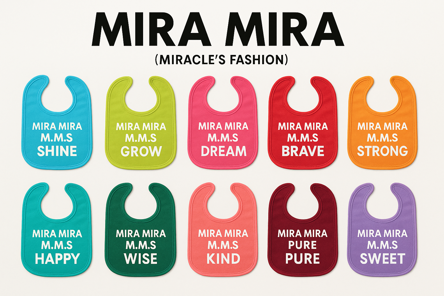 MIRA MIRA (MIRACLE'S FASHION) Inspirational Baby Bibs Collection.